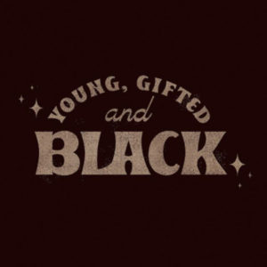 Christina Mooreland "Young Gifted Black" using Beale font