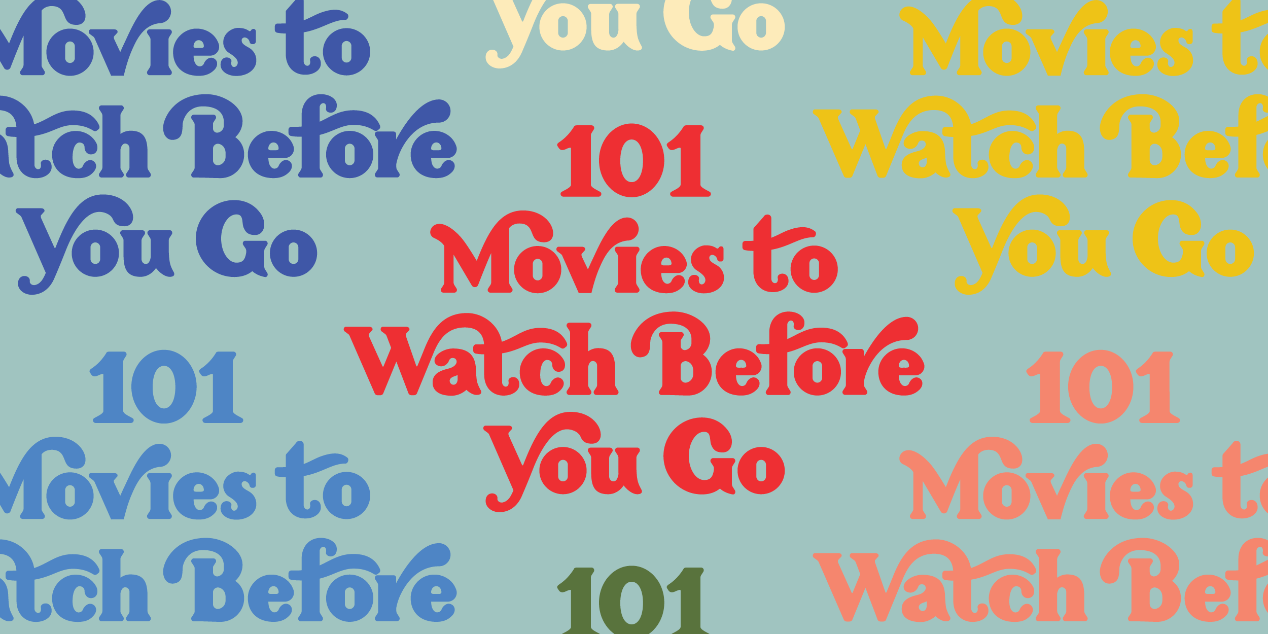 101 Movies to Watch Before You Go - Custom Lettering 