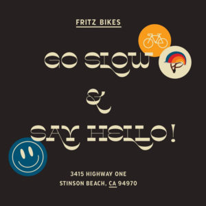 Fritz bikes "go slow & say hello" sign by Groovy Club Studio 2
