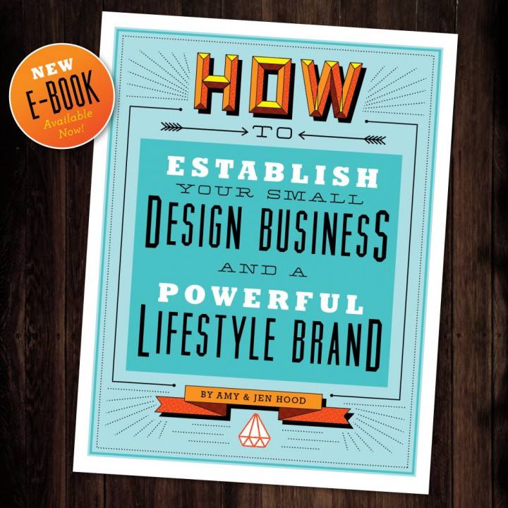 How to Establish Your Small Business and a Powerful Lifestyle Brand e-book by Amy and Jen Hood cover photo