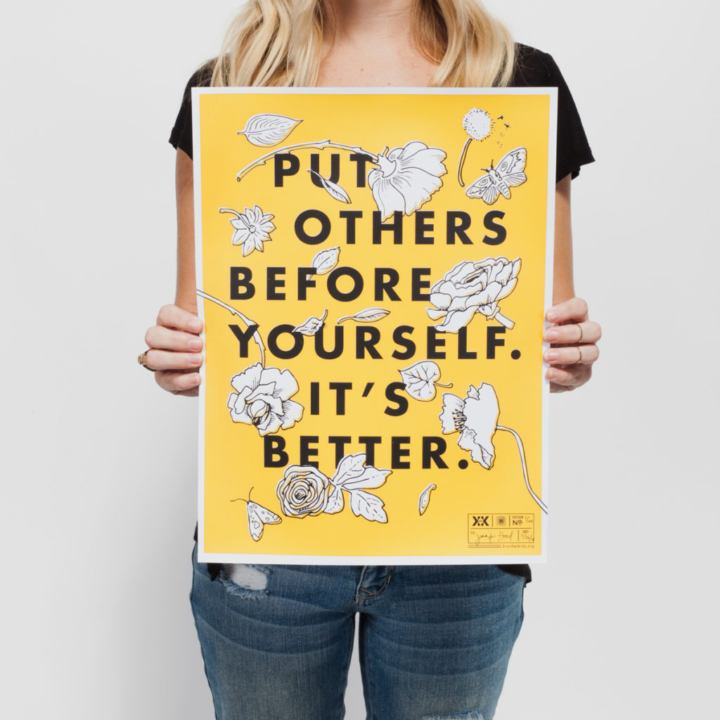 poster that reads: Put others before yourself. It's better.