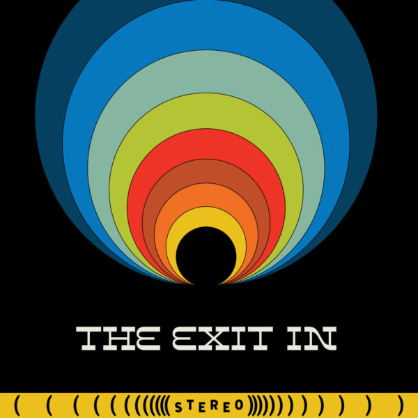 colorful circles with "The Exit In" typeset in Lone Pine