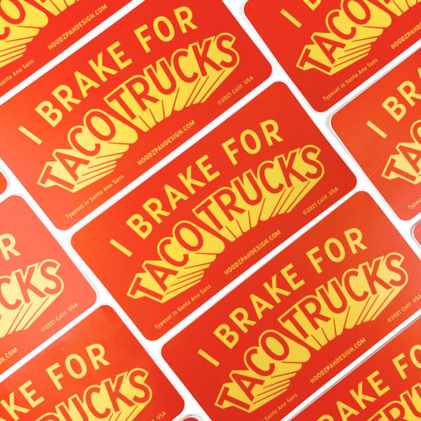 I Brake For Taco Trucks Diagonal