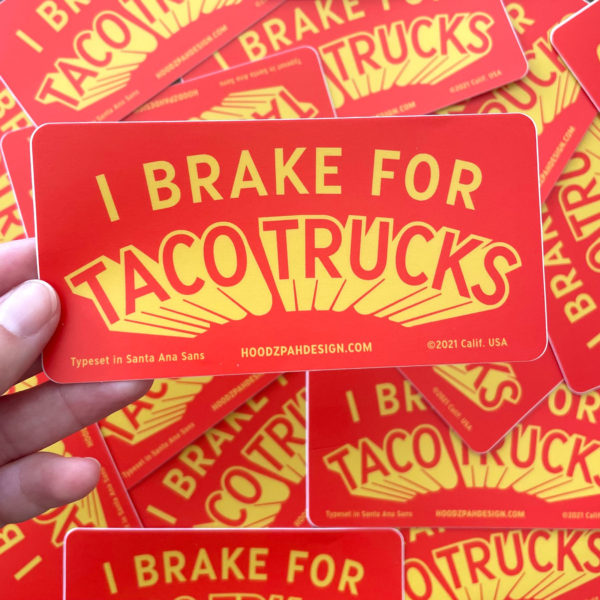 I Brake For Taco Trucks Sticker Pile