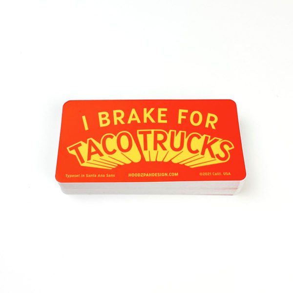 I Brake For Taco Trucks Sticker Stack