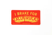 I Brake For Taco Trucks sticker single