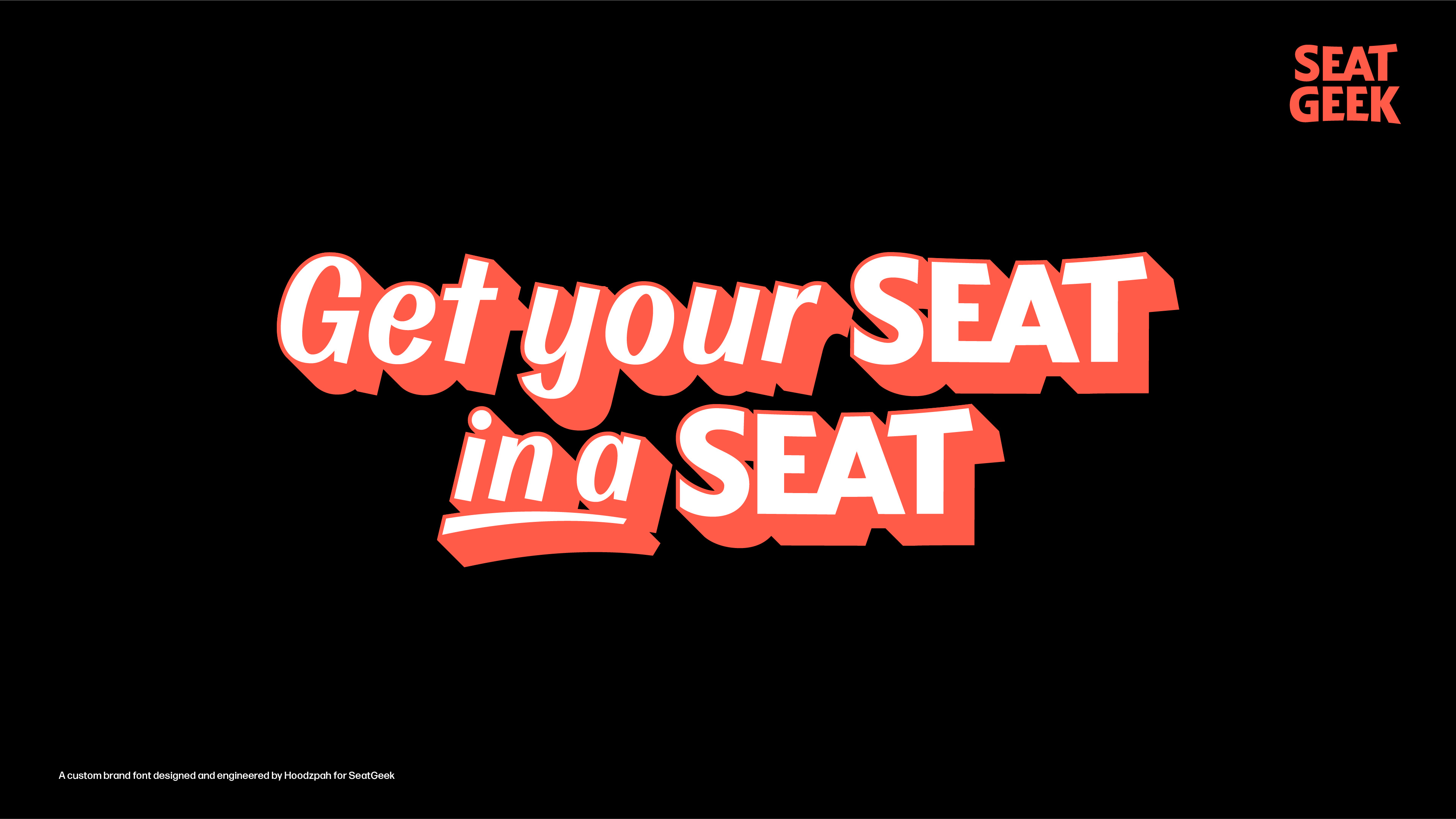 SeatGeek tagline set in Headliner brand font