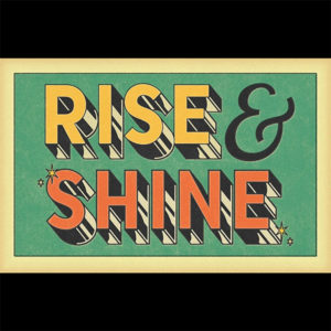 Rise and Shine lettering design