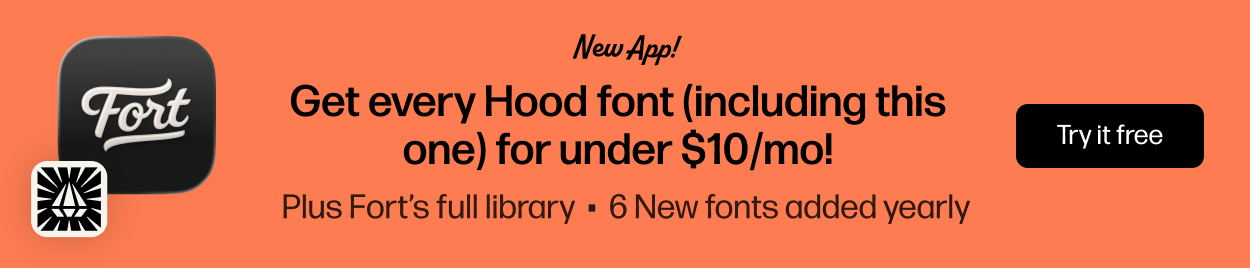 Get the full Fort and Hoodzpah font libraries for less than $10! Try the Fort App.